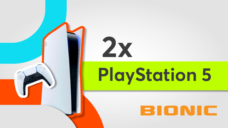 One of the 2 PlayStation 5, sponsored by Bionic!